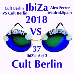 VS 37 Cult Berlin VS Alex Ferrer (IbiZa 2em partie)house your Body