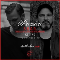 DT:Premiere | S.M.O.D. (Smilla & Oliver Deutschmann) - Sticks [Taktschleife]