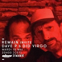 Rinse FM Podcast - Remain with DaveP & DidVirgo - May 2018