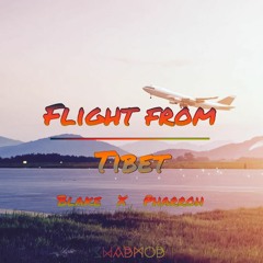 Flight From Tibet - Blake x Pharroh