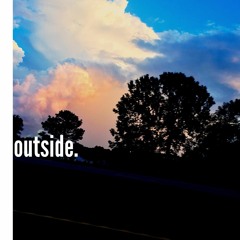 outside. (Prod. ILLUID HALLER)