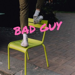 Bad Guy