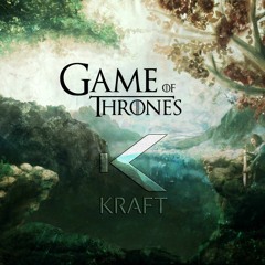 KRAFT - Game Of Thrones Theme [FREE DOWNLOAD]