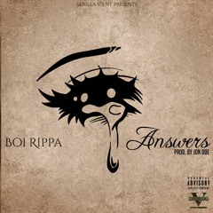 Boi Rippa - Answers (prod by Jon Doe)