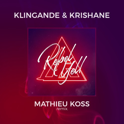 Klingande & Krishane - Rebell Yell (Mathieu Koss Remix )