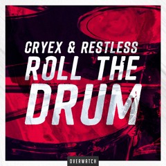 Cryex & Restless - Roll The Drum
