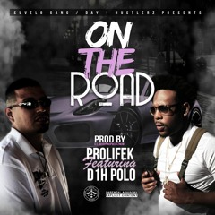PROLIFEK - ON THE ROAD FEAT: D1H POLO (PROD. BY DC WHIPPINUP)