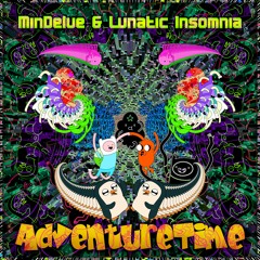 MinDelve & Lunatic Insomnia - AdventureTime 203 Bpm