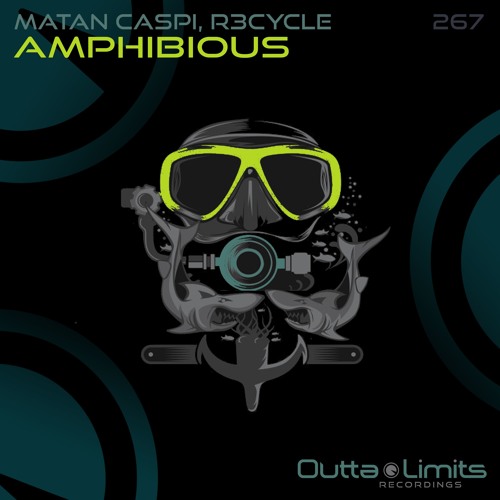 Matan Caspi & R3cycle - Amphibious (Original Mix) [Outta Limits Recordings]