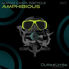 Matan Caspi & R3cycle - Amphibious (Original Mix) [Outta Limits Recordings] release 11.6