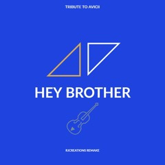 Avicii "Hey Brother" || RJCreations (Remake)