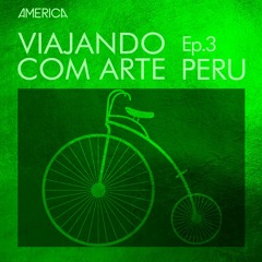 Viajando com Arte #03 - Peru