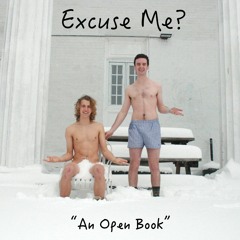 Excuse Me #4 "An Open Book" (w/ Jenna Wyman)