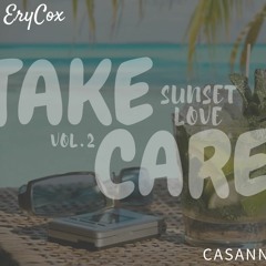 Deejay EryCox - TAKE CARE [ Sunset Love ]