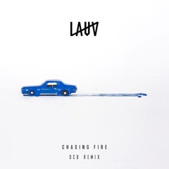 Lauv - Chasing Fire (DCB Remix)