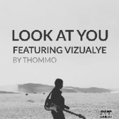 Look At You (feat. Vizualye)