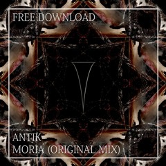 FREE DL: Antik - Moria (Original Mix)