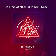 Klingande & Krishane - Rebel Yell (KLYMVX REMIX)