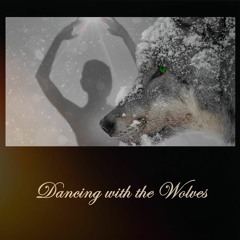 Dancing with the Wolves