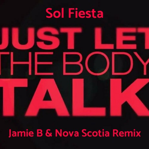 Sol Fiesta - Speak Espanglish (Jamie B & Nova Scotia 2k18 Remix) (Free Download)