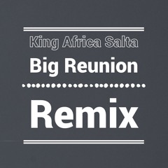 King Africa - Salta (Big Reunion Remix)