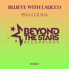 BluEye with Laucco - Piña Colada (Original Mix) *OUT NOW*