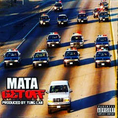 MATA - Get Off prod by Yung Lan