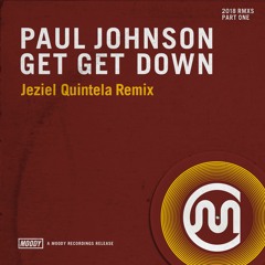 Paul Johnson - Get Get Down (Jeziel Quintela Remix) OUT NOW