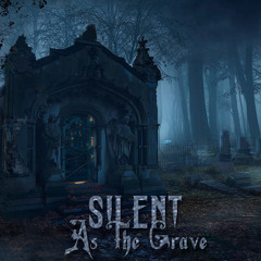Silent As The Grave - Week 74 New Track Tuesday
