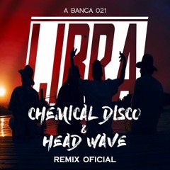 A Banca 021 - Libra (Chemical Disco & Head Wave Remix)