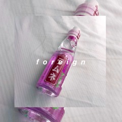 FOREIGN (prod. Baygee)