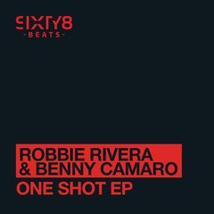 Robbie Rivera & Benny Camaro-One Shot (Edit)
