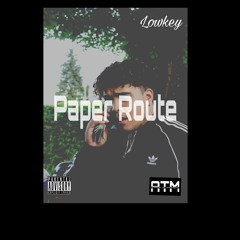 Paper Route - Lowkey