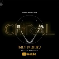 Perreo Mexicano - DJ LIENDRO ft NIVEK ( Chiral )