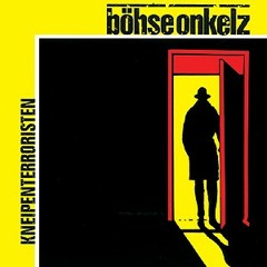 Böhse Onkelz - Kneipenterroristen