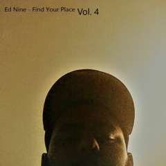 Ed Nine - Find Your Place Vol. 4