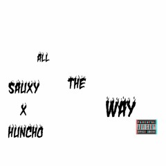 Sauxy x Hunxho - All the way