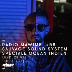Radio Mawimbi #58 : Sauvage Sound System Goes to the Indian Ocean 🇷🇪🌏