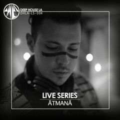ĀTMANĀ live at Camp Return L.A 2018 [DHLA - LiveSeries - 004]
