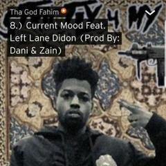 THA GOD FAHIM X JAY NiCE - Current Mood Ft LEFT LANE DIDON (Prod By Dani X Zain) instrumental