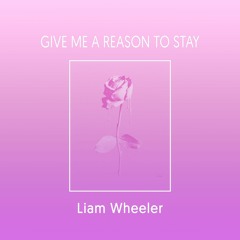 Give Me A Reason To Stay