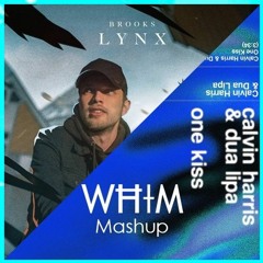 Calvin Harris VS Brooks - One Kiss Lynx (DJ Whim Mashup) FREE DOWNLOAD!