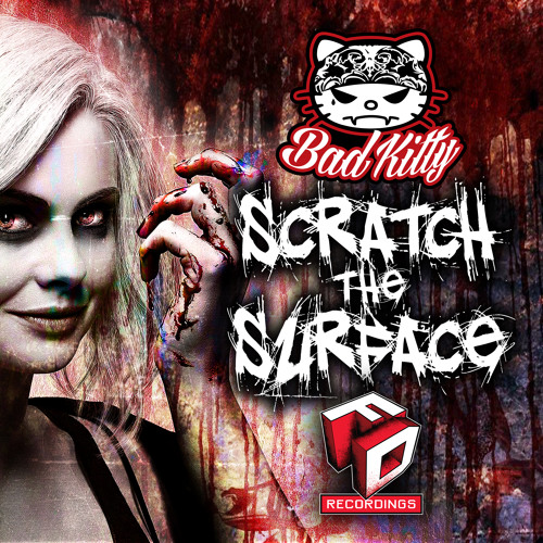 Bad Kitty - Scratch The Surface - Out Now on Faction Digital Recordings FDR