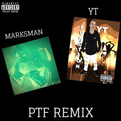 YT - PTF (REMIX) Feat-Shaw Marksman