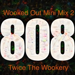 Wooked Out Mini Mix 2