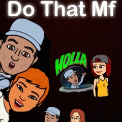 Prince Aziz - Do That Mf