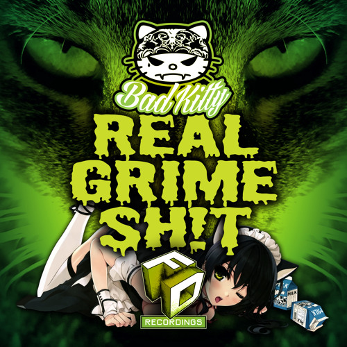 Bad Kitty - Real Grime Shit - Out Now on Faction Digital Recordings FDR