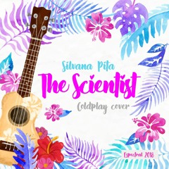 Silvana Pita. The Scientist (Coldplay Cover)