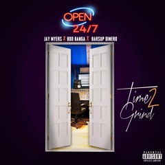Time 2 Grind Ft. Boo Banga x BarsUp Dinero