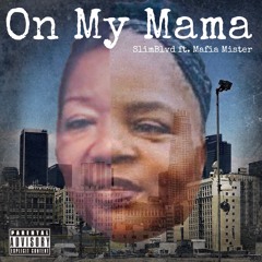On My Mama Feat Mafia Mister